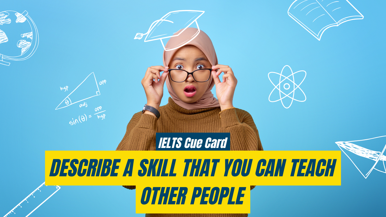 Describe A Skill That You Can Teach Other People