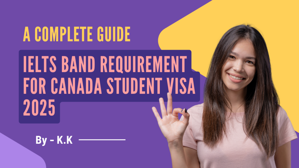 IELTS Band Requirement For Canada Student Visa 2025 YLIC ielts-band-requirement-for-canada-student-visa-2025-ylic